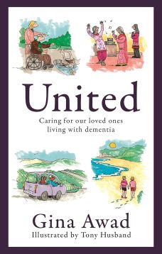 Cover art of the United - Caring for our loved ones living with dementia book